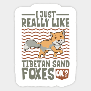 I just really love Tibetan Sand Foxes Sticker